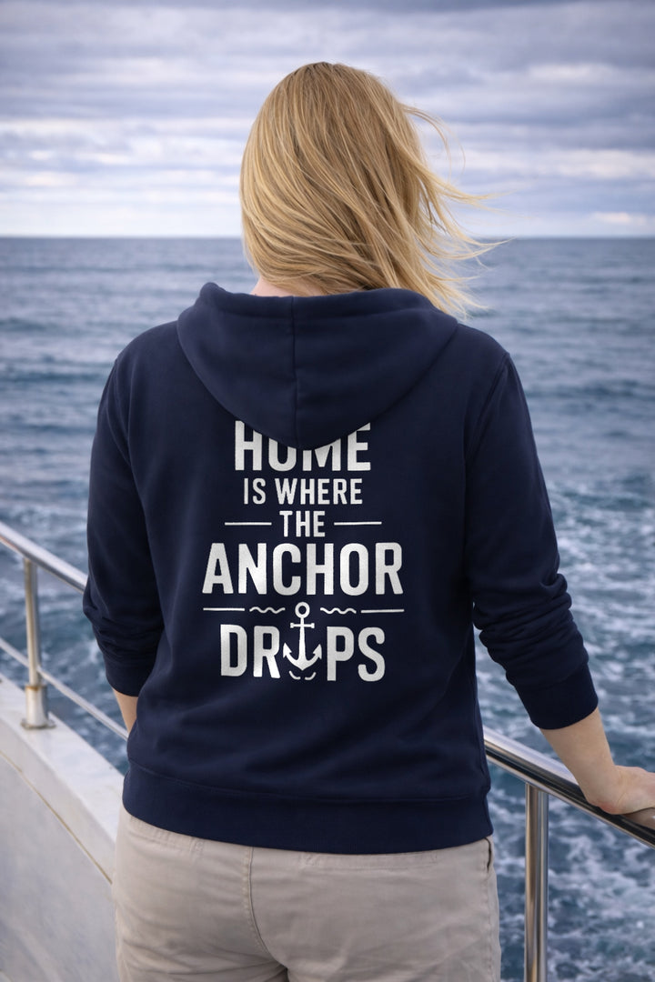 Home Is Where the Anchor Drops Hoodie