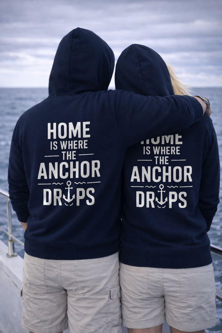 Home Is Where the Anchor Drops Hoodie