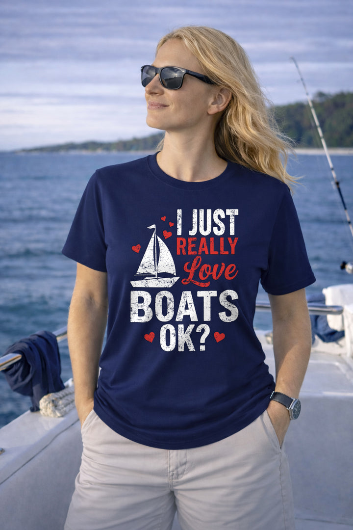 I Just Really Love Boats T-Shirt