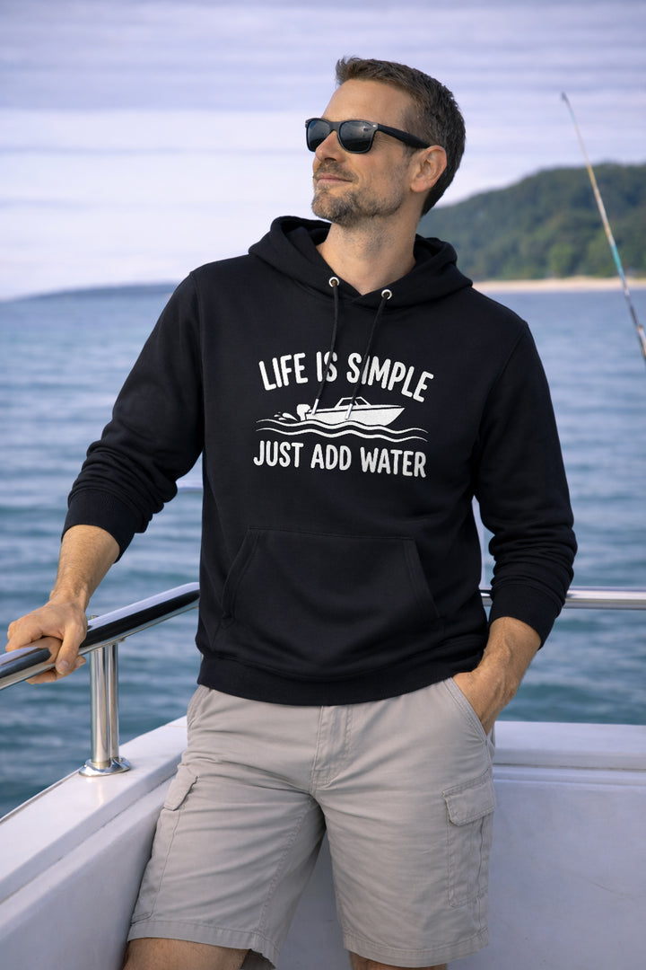 Life Is Simple Just Add Water Hoodie