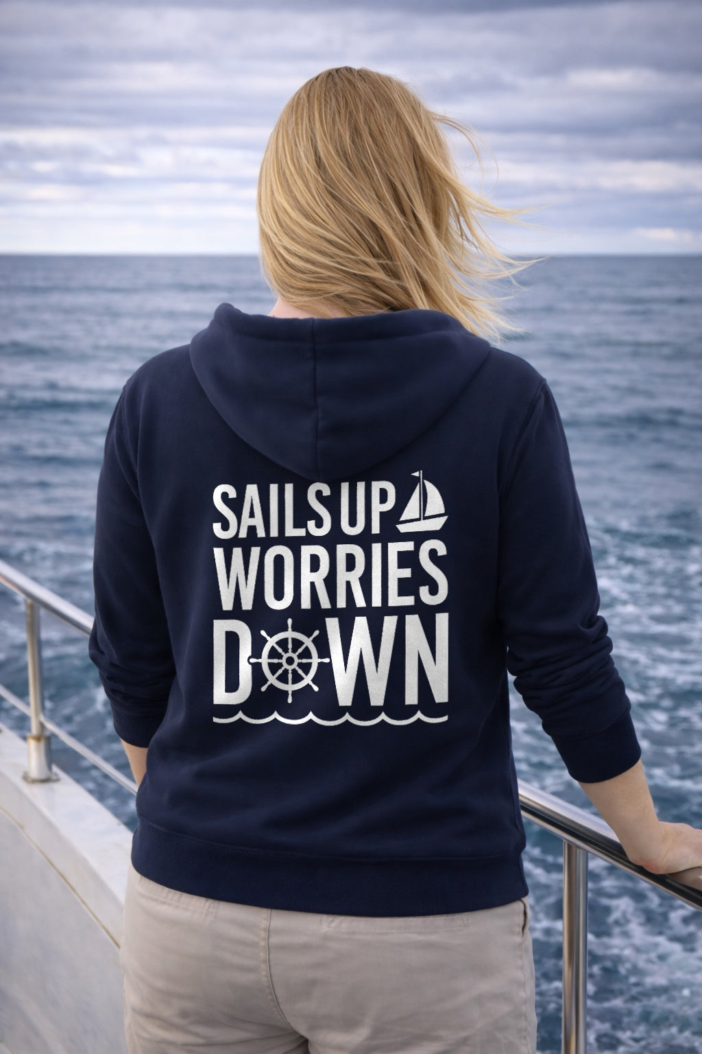 Sails Up Worries Down Hoodie