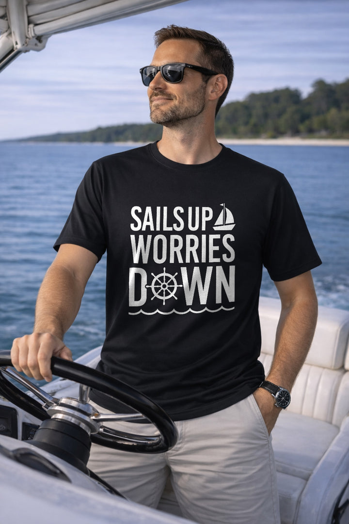 Sails Up Worries Down T-Shirt